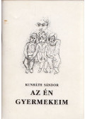 Kunráth Sándor - Az én gyermekeim
