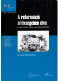 Lányi Gábor János - A reformáció örökségében élve