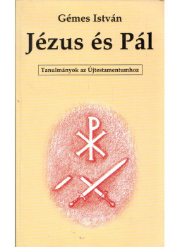 Gémes István - Jézus és Pál Gémes István - Jézus és Pál, Dabas 1998 antikvár könyv