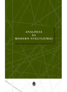 Kádár Edit, Szilágyi N. Sándor - Analógia és modern nyelvleírás, null 2013 antikvár könyv