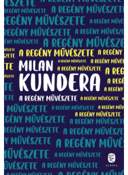 Milan Kundera - A regény művészete Milan Kundera - A regény művészete, null 2024 antikvár könyv