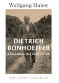 Wolfgang Huber - Dietrich Bonhoeffer