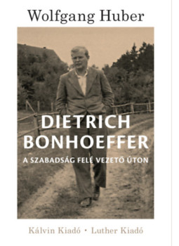 Wolfgang Huber - Dietrich Bonhoeffer Wolfgang Huber - Dietrich Bonhoeffer, null 2024 antikvár könyv