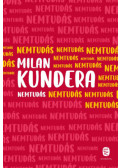 Milan Kundera - Nemtudás