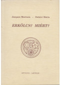 Jacques Maritain,Dabóci Mária - Erkölcs? Miért?