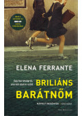 Elena Ferrante - Briliáns barátnőm