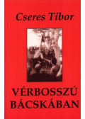 Cseres Tibor - Vérbosszú Bácskában