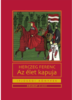 Herczeg Ferenc - Az élet kapuja Herczeg Ferenc - Az élet kapuja, null 2024 antikvár könyv
