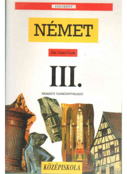 Szanyi Gyula - Német nyelvkönyv III. Szanyi Gyula - Német nyelvkönyv III., Budapest 2000 antikvár könyv