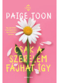 Paige Toon - Csak a szerelem fájhat így