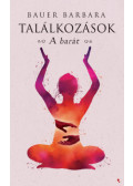 Bauer Barbara - Találkozások - A barát