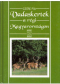 Csőre Pál - Vadaskertek a régi Magyarországon