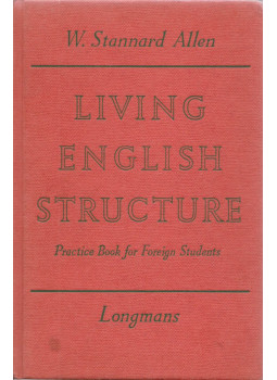 W. Stannard Allen - Living English Structure W. Stannard Allen - Living English Structure, London 1962 antikvár könyv