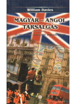 William Davies - Magyar-angol társalgás William Davies - Magyar-angol társalgás, Székesfehérvár 2003 antikvár könyv