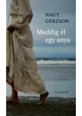 Nagy Gerzson - Meddig él egy anya