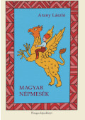 Arany László - Magyar népmesék - Hangos képeskönyv