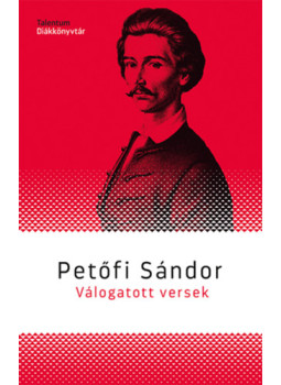 Petőfi Sándor - Válogatott versek - Petőfi Sándor Petőfi Sándor - Válogatott versek - Petőfi Sándor, null 2024 antikvár könyv
