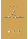 Papp József - A jóga meditatív hagyománya
