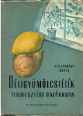 Jeszenszky Árpád - Déligyümölcsfélék termesztése hazánkban