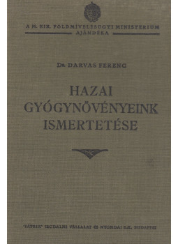 Darvas Ferenc - Hazai gyógynövényeink ismertetése Darvas Ferenc - Hazai gyógynövényeink ismertetése, Budapest 0 antikvár könyv