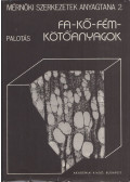 Dr. Palotás László - Fa-kő-fém-kötőanyagok