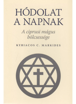 Markides, Kyriacos C. - Hódolat a Napnak Markides, Kyriacos C. - Hódolat a Napnak, Budapest 2014 antikvár könyv