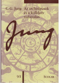 Carl Gustav Jung - Az archetípusok és a kollektív tudattalan