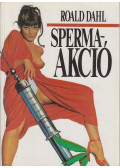 Roald Dahl - Sperma-akció