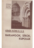 Kühár Flóris - Barlangok, sírok, kupolák