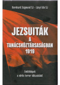 Bernhard Zsigmond SJ,Lányi Ede SJ - Jezsuiták a tanácsköztársaságban 1919