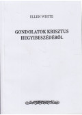 Ellen White - Gondolatok Krisztus hegyibeszédéről