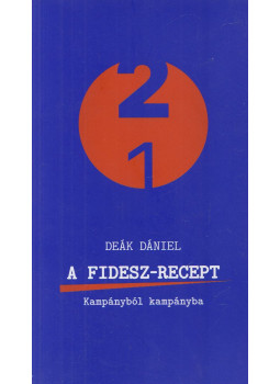 Deák Dániel - A Fidesz-recept, Budapest 2023 antikvár könyv