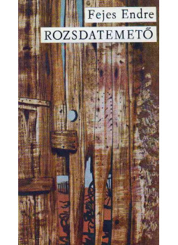 Fejes Endre - Rozsdatemető (dedikált), Budapest 1962 antikvár könyv