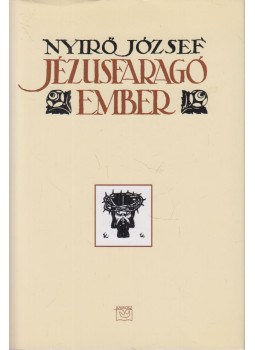 Nyirő József - Jézusfaragó ember Nyirő József - Jézusfaragó ember, Budapest 2001 antikvár könyv