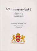 Gosztonyi Géza - Mi a szupervízió?