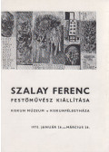 Szalay Ferenc - Szalay Ferenc festőművész kiállítása (aláírt)