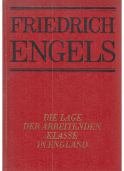 Friedrich Engels - Die Lage der arbeitenden Klasse in England, Berlin 1972 antikvár könyv