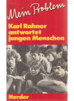 Karl Rahner - Mein Problem Karl Rahner - Mein Problem, Freiburg-Basel-Wien 1983 antikvár könyv