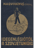 Nagyiványi Zoltán - Idegenlégiótól a Szovjetunióig