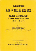 Kossuth Lajos - Kossuth Lajos levelezése a magyar szabadságharc karvezéreivel, 1848-1849-ben 