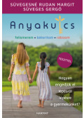 Süveges Gergő, Süvegesné Rudan Margit - Anyakulcs