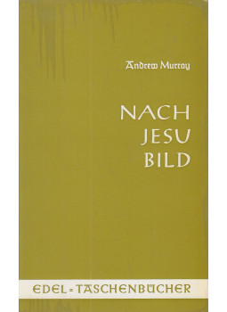 MURRAY, ANDREW - Nach Jesu Bild MURRAY, ANDREW - Nach Jesu Bild, Marburg an der Lahn 1975 antikvár könyv