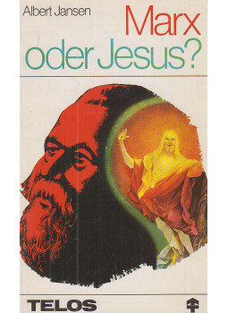 Jansen, Albert - Marx oder Jesus? Jansen, Albert - Marx oder Jesus?, Neuhausen-Stuttgart 1979 antikvár könyv