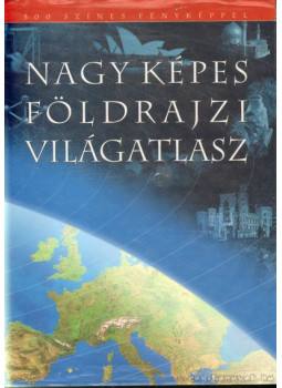 Sára, Pável, Kosnár, Marek - Nagy képes földrajzi világatlasz Sára, Pável, Kosnár, Marek - Nagy képes földrajzi világatlasz, Budapest 2004 antikvár könyv