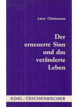 Larry Christenson - Der erneuerte Sinn und das veränderte Leben Larry Christenson - Der erneuerte Sinn und das veränderte Leben, Marburg an der Lahn 1976 antikvár könyv