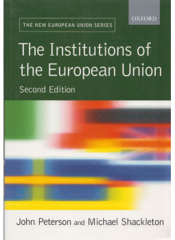PETERSON, JOHN – SHACKLETON, MICHAEL - The Institutions of the European Union, null 2006 antikvár könyv
