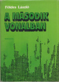 Földes László - A második vonalban