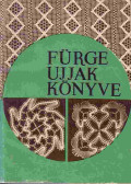 Villányi Emilné (szerk.) - Fürge ujjak könyve 1965