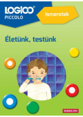 Farkas Attiláné, Perger Katalin - Logico Piccolo 5410a - Ismeretek: Életünk, testünk
