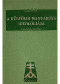 Baráth Tibor - A külföldi magyarság ideológiája